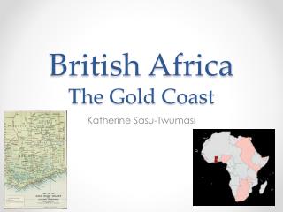 British Africa The Gold Coast