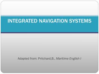 INTEGRATED NAVIGATION SYSTEMS