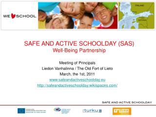 SAFE AND ACTIVE SCHOOLDAY (SAS) Well-Being Partnership