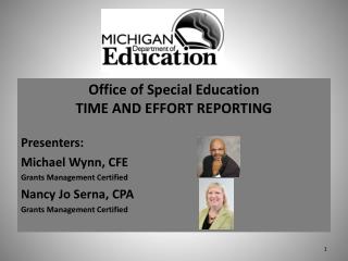 Office of Special Education TIME AND EFFORT REPORTING Presenters: Michael Wynn, CFE