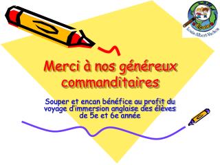 Merci à nos généreux commanditaires