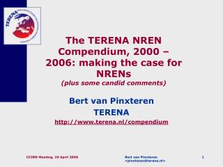 The TERENA NREN Compendium, 2000 – 2006: making the case for NRENs (plus some candid comments)