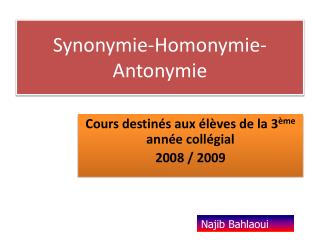 Synonymie-Homonymie- Antonymie