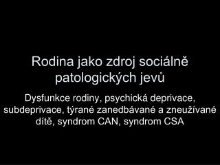 Rodina jako zdroj sociálně patologických jevů