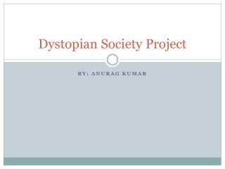 Dystopian Society Project