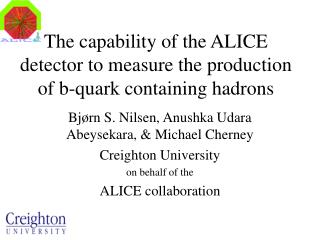 The capability of the ALICE detector to measure the production of b-quark containing hadrons
