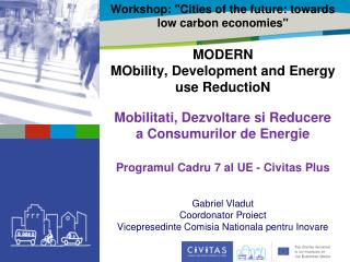 Workshop: &quot;Cities of the future: towards low carbon economies&quot; MODERN