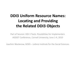 DDI3 Uniform Resource Names: Locating and Providing the Related DDI3 Objects