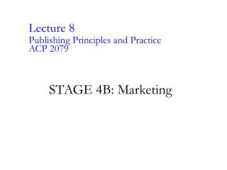 STAGE 4B: Marketing