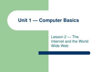 Lesson 2 — The Internet and the World Wide Web