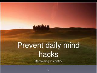 Prevent daily mind hacks