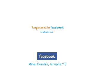 Targetarea in facebook studiu de caz I