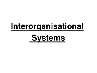 Interorganisational Systems