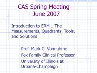 CAS Spring Meeting 		 	 June 2007