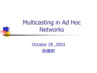 Multicasting in Ad Hoc Networks