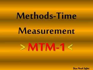 Methods-Time Measureme nt &gt; MTM-1 &lt;