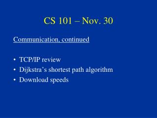 CS 101 – Nov. 30