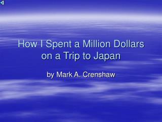 How I Spent a Million Dollars on a Trip to Japan