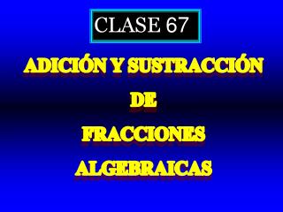 CLASE 67