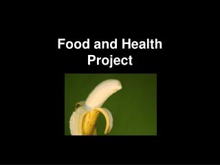 Food and Health Project