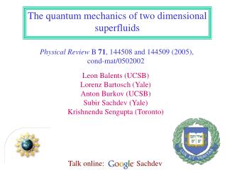 The quantum mechanics of two dimensional superfluids