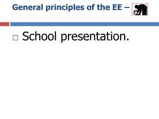 General principles of the EE – 1