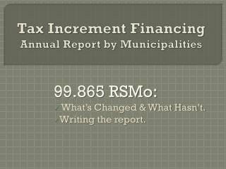 Tax Increment Financing Annual Report by Municipalities