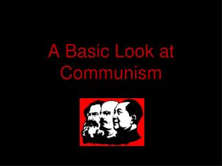 A Basic Look at Communism