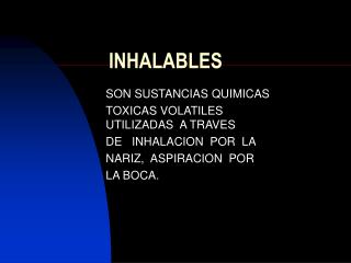 INHALABLES