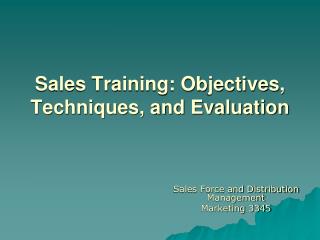 Sales Training: Objectives, Techniques, and Evaluation