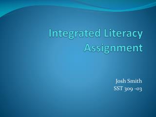 Integrated Literacy Assignment