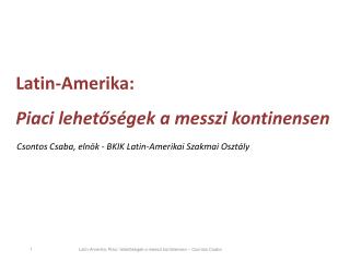 Latin-Amerika: Piaci lehetőségek a messzi kontinensen