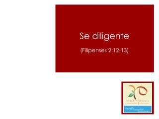 Ppt Se Diligente Filipenses 212 13 Powerpoint