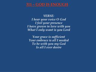 311 – GOD IS ENOUGH