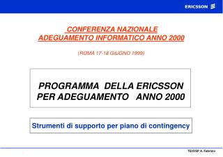 CONFERENZA NAZIONALE ADEGUAMENTO INFORMATICO ANNO 2000 ( ROMA 17-18 GIUGNO 1999)