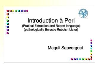 Introduction à Perl (Pratical Extraction and Report language) (pathologically Eclectic Rubbish Lister)