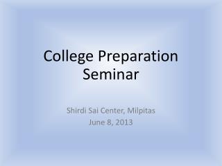 C ollege Preparation Seminar