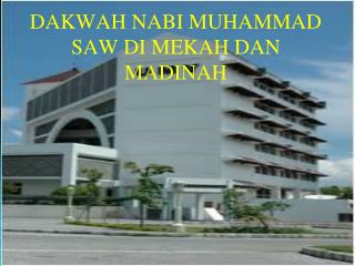 DAKWAH NABI MUHAMMAD SAW DI MEKAH DAN MADINAH