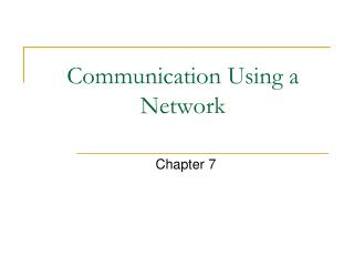 Communication Using a Network