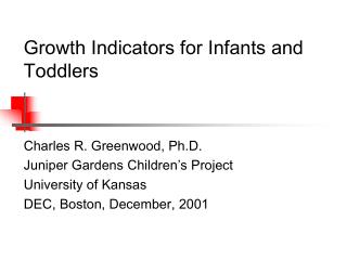 Growth Indicators for Infants and Toddlers