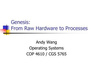 Genesis: From Raw Hardware to Processes