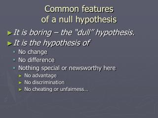 Common features of a null hypothesis