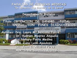 FACULTAD DE CIENCIAS MEDICAS “Dr. Ernesto Che Guevara de la Serna” Departamento Bioterio