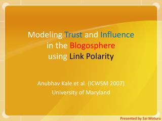 Modeling Trust and Influence in the Blogosphere using Link Polarity