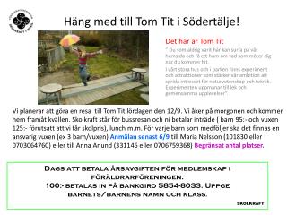 Häng med till Tom Tit i Södertälje!