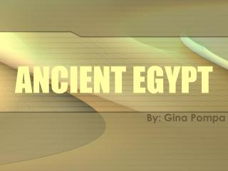 ANCIENT EGYPT