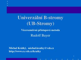 Univerzální B-stromy (UB-Stromy)