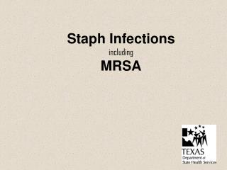 Staph Infections including MRSA