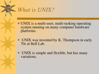 What is UNIX?