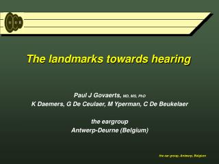 The landmarks towards hearing